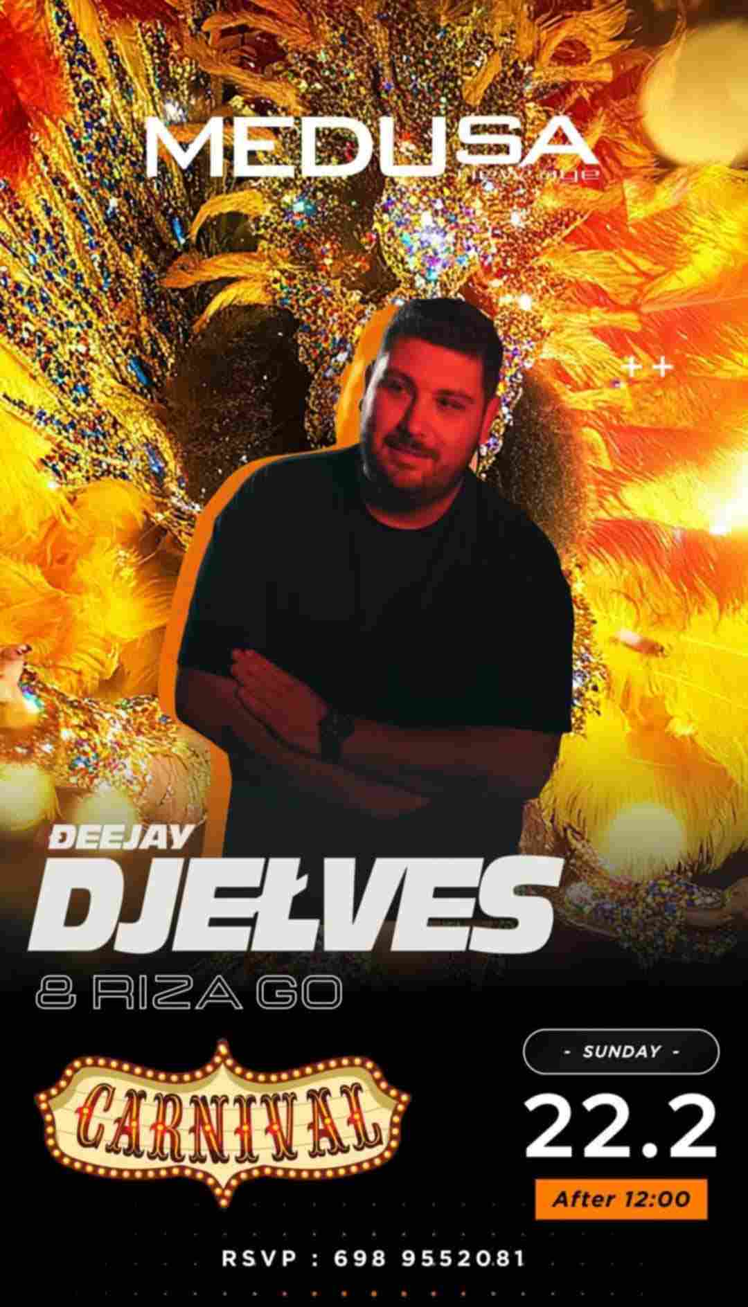 Αφίσα εκδήλωσης στο Medusa με τους DeeJay Djelve & Dj Riza Go στις 22 Φεβρουαρίου 2026.