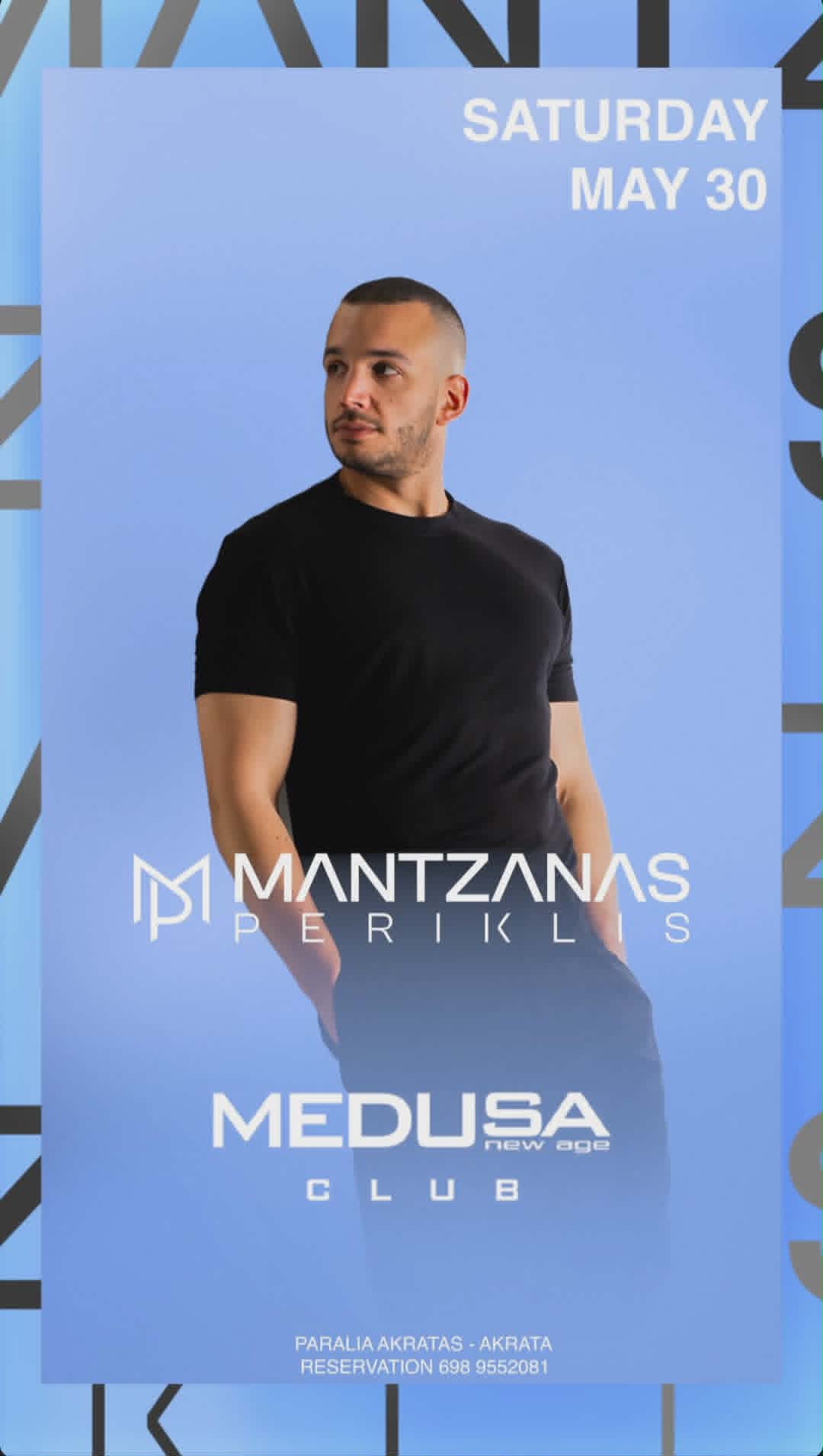 Αφίσα εκδήλωσης στο Medusa με τον Dj Mantzana Perikikli στις 30 Μαΐου 2026.