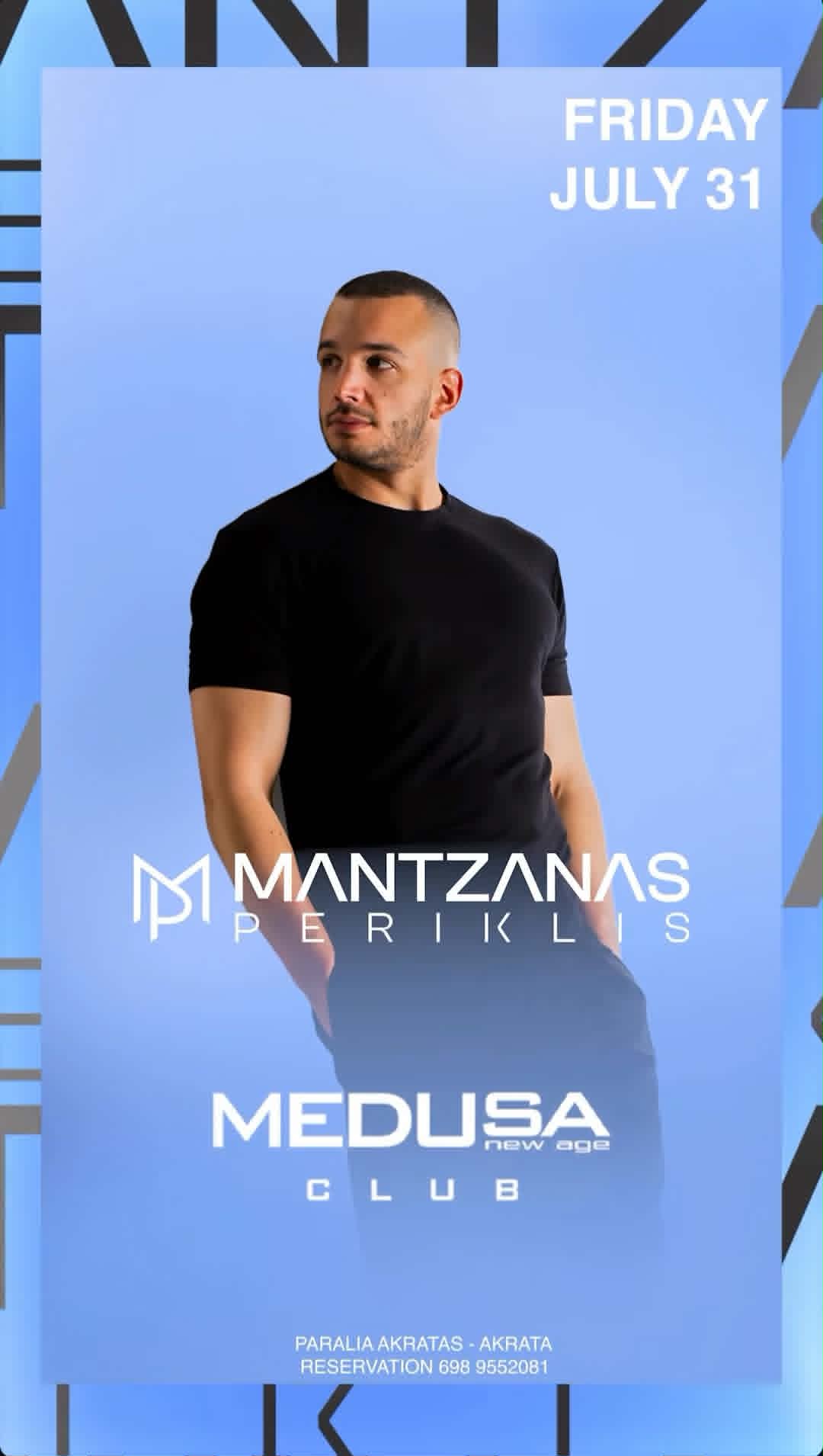 Αφίσα εκδήλωσης στο Medusa με τον Dj Mantzana Perikikli στις 31 Ιουλίου 2026.