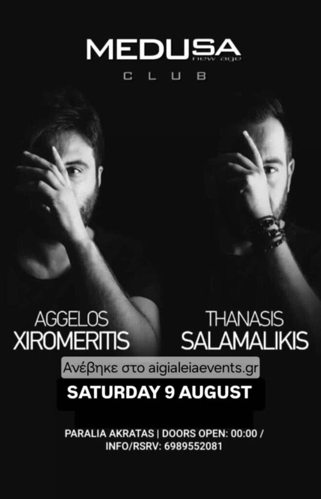 Αφίσα εκδήλωσης στο Medusa με τους Dj Aggelo Xiromeriti & Dj Thanasi Salamaliki στις 9 Αυγούστου 2025.
