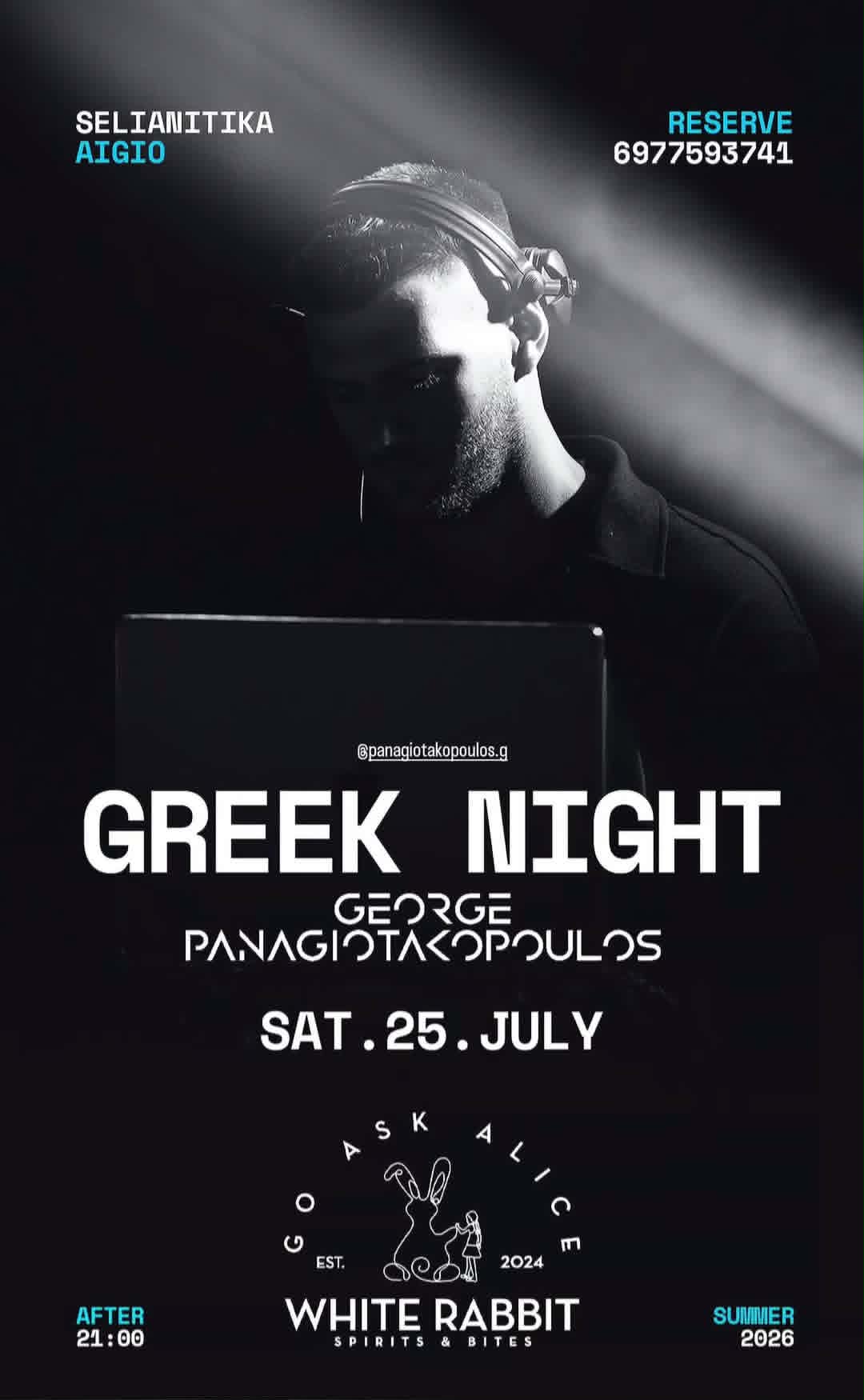 Αφίσα εκδήλωσης στο White Rabbit με Dj τον George Panagiotakopoulo στις 25 Ιουλίου 2026 με Greek Night και ώρα μετά τις 21:00.