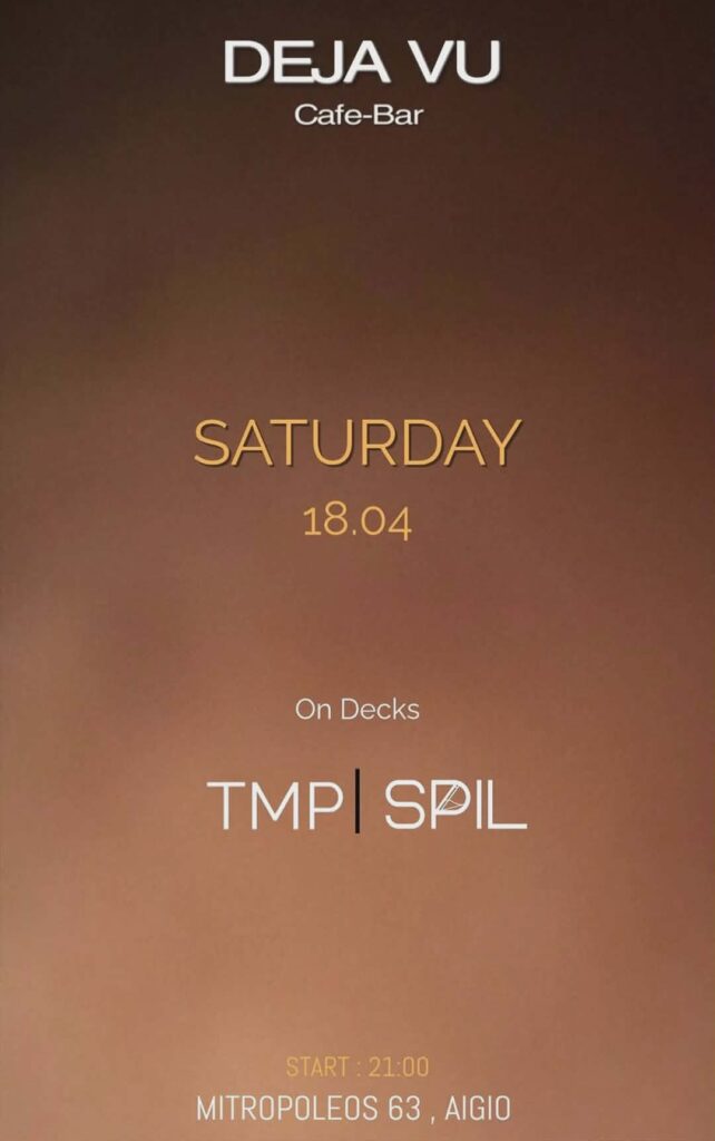 Αφίσα εκδήλωσης στο Deja-Vu στις 18 Απριλίου 2026 με Dj TMP & Dj Spil.