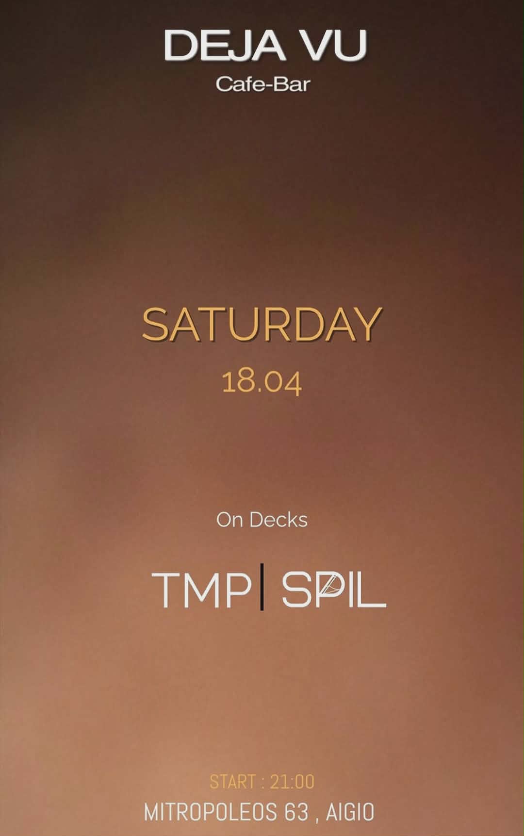 Αφίσα εκδήλωσης στο Deja-Vu στις 18 Απριλίου 2026 με Dj TMP & Dj Spil.