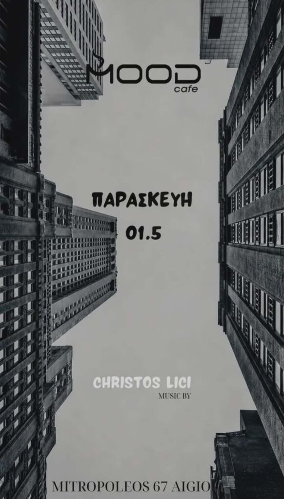 Αφίσα εκδήλωσης για το Mood με Dj τον Christo Lici την Παρασκευή 1 Μαΐου.