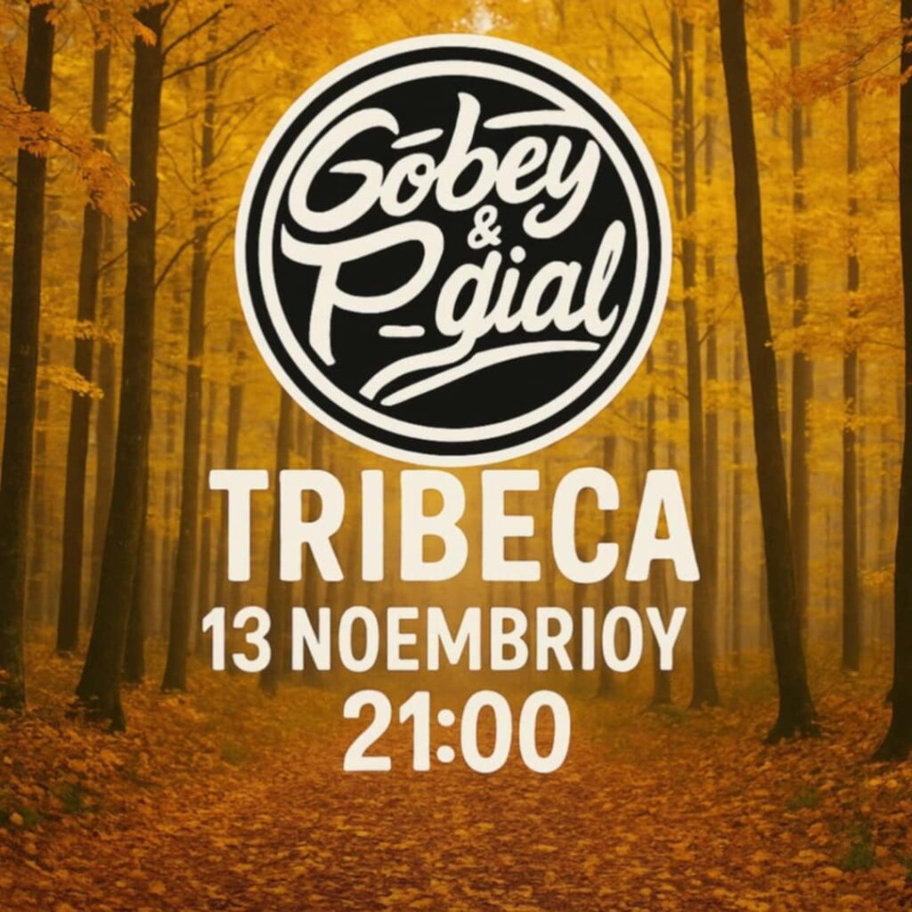 Αφίσα εκδήλωσης στο Tribeca με τους Gobey & P-Gial στις 13 Νοεμβρίου 2025 και ώρα 21:00.