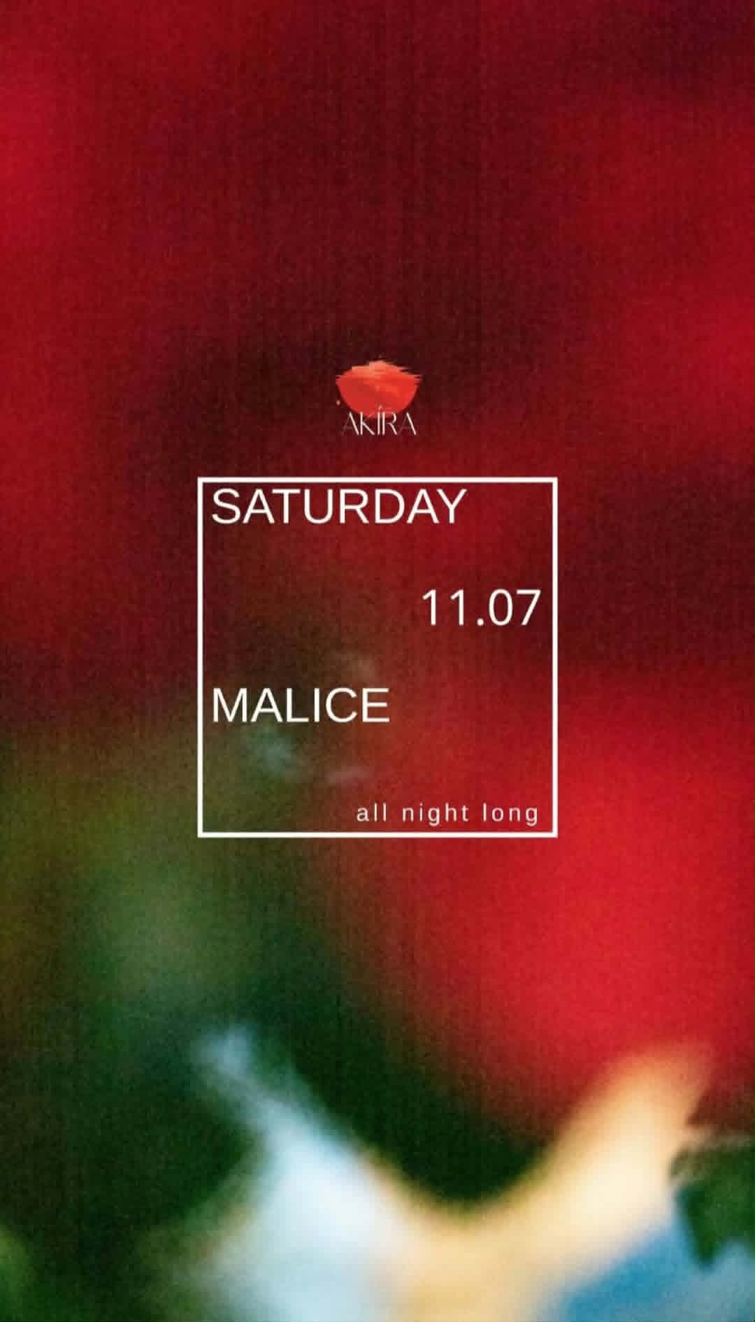 Αφίσα εκδήλωσης στο Akira με τον Dj Malice στις 11 Ιουλίου 2026.