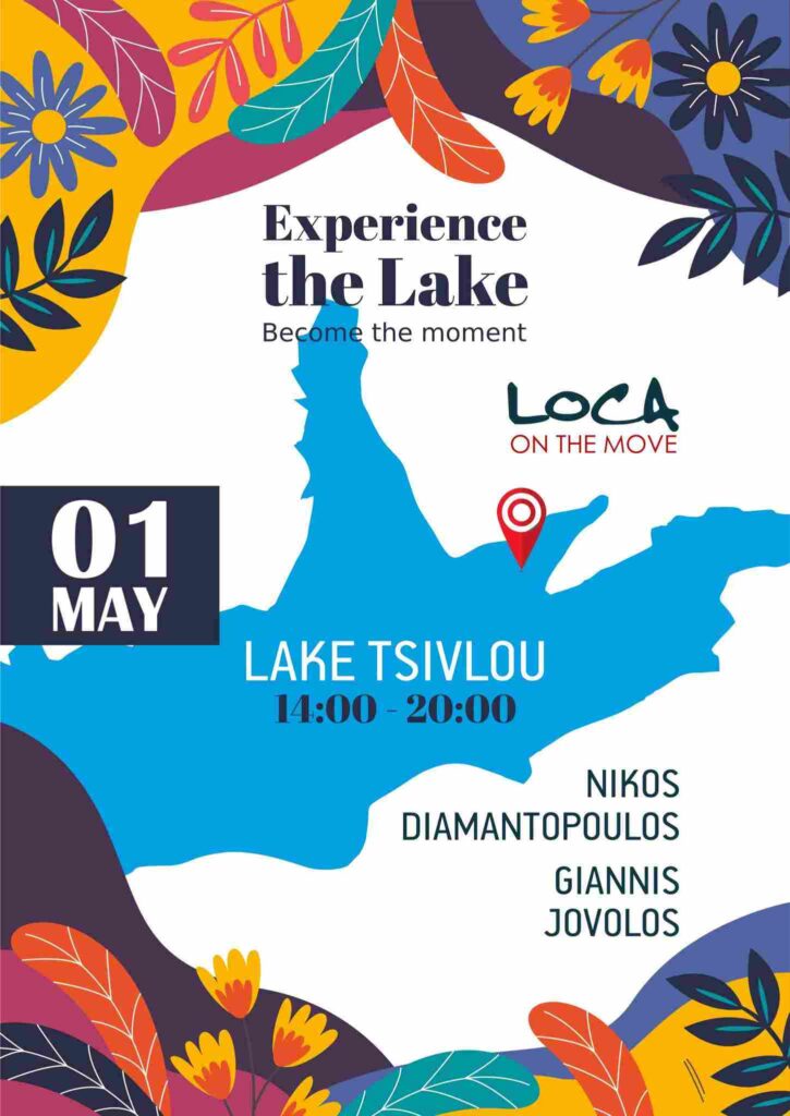 Αφίσα εκδήλωσης από το Loca on the Move για την Πρωτομαγιά στη Λίμνη Τσιβλού με τους Djs Niko Diamantopoulo & Gianni Jovolo και ώρα 14:00 έως 20:00.